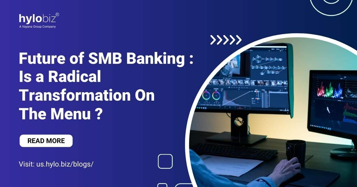 Future of SMB Banking Radical Transformation On The Menu